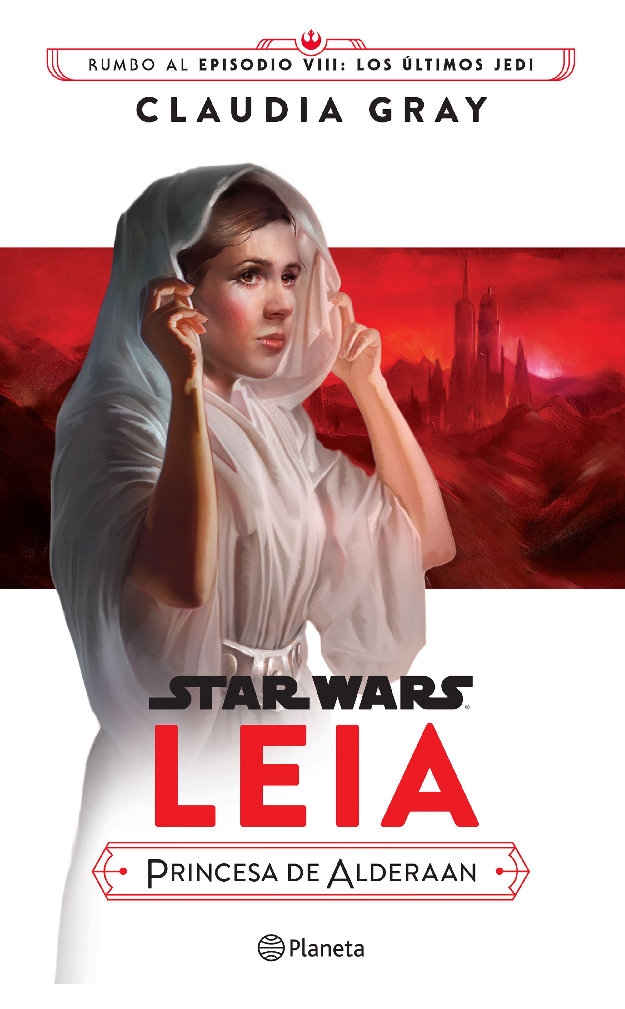 Star Wars. Leia, princesa de Alderaan