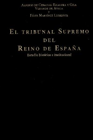 El Tribunal Supremo del Reino de España. Estudio histórico-institucional