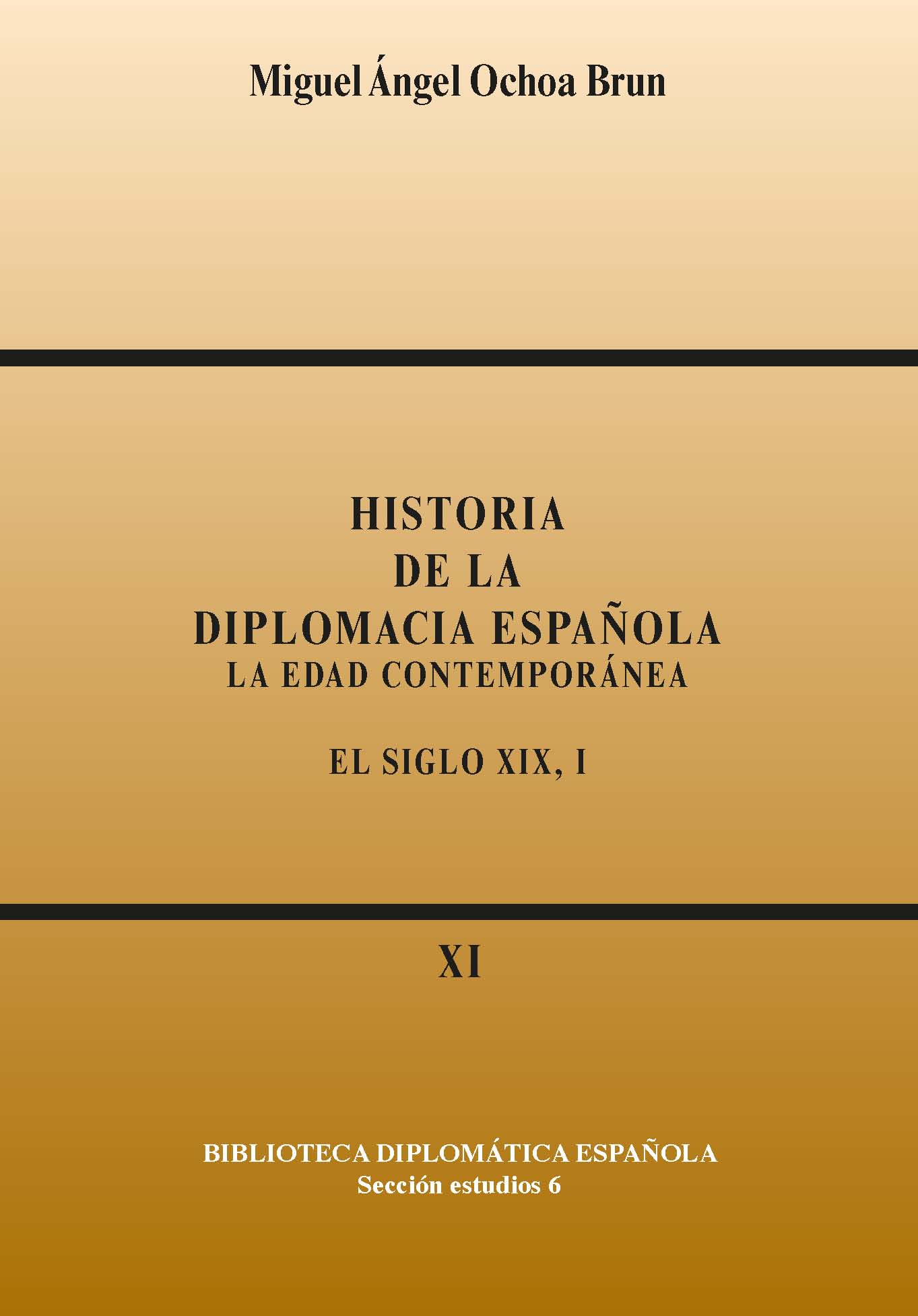 Historia de la diplomacia española: La edad contemporánea. El siglo XIX, I