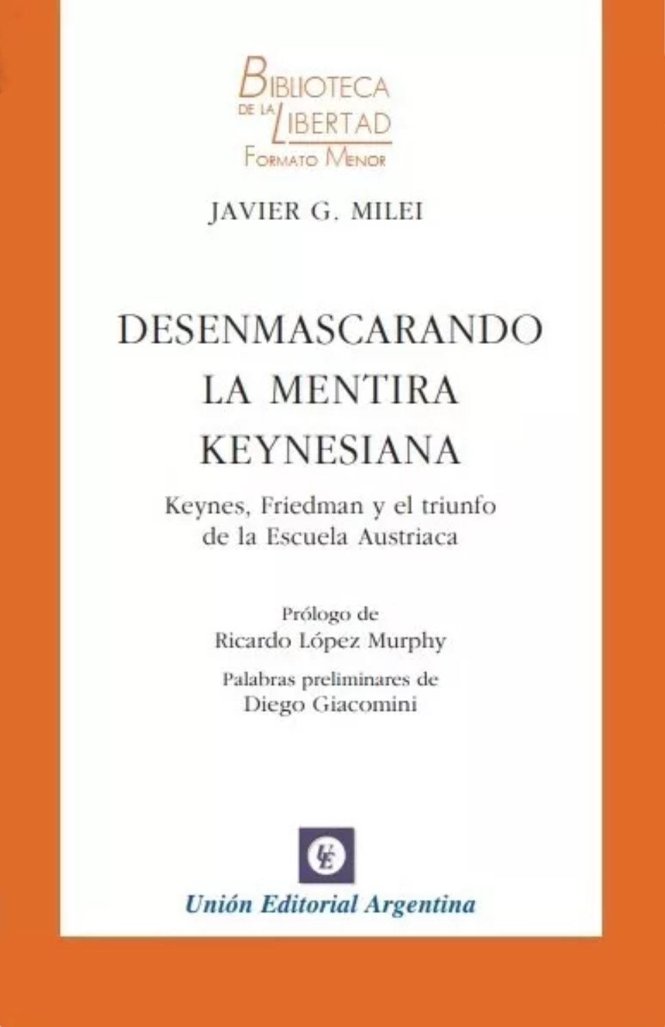 DESENMASCARANDO LA MENTIRA KEYNESIANA (2ª EDIC.)