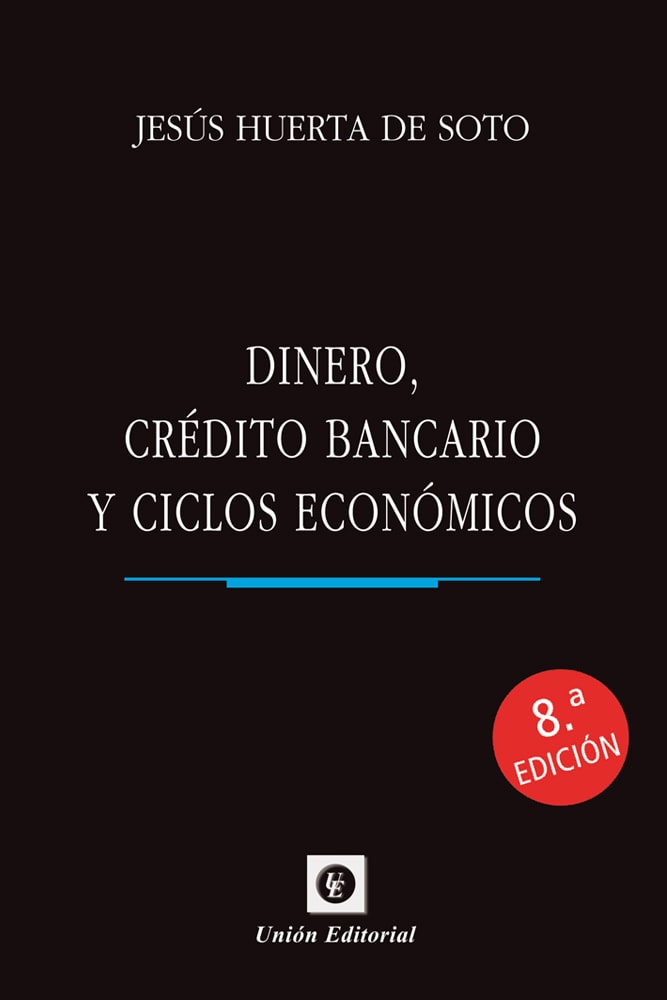 DINERO,CRÉDITO BANCARIO Y CICLOS ECONÓMICOS. Edición de bolsillo