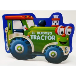 El Tractor Ruidoso. Troquelados. Edic. ilustrado (Español)
