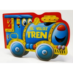 El Tren Veloz. Troquelados. Edic. ilustrado (Español)