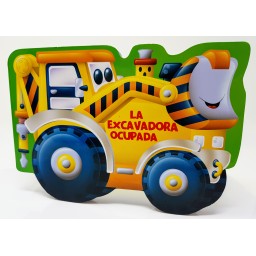 La Excavadora Ocupada. Troquelados. Edic. ilustrado (Español)