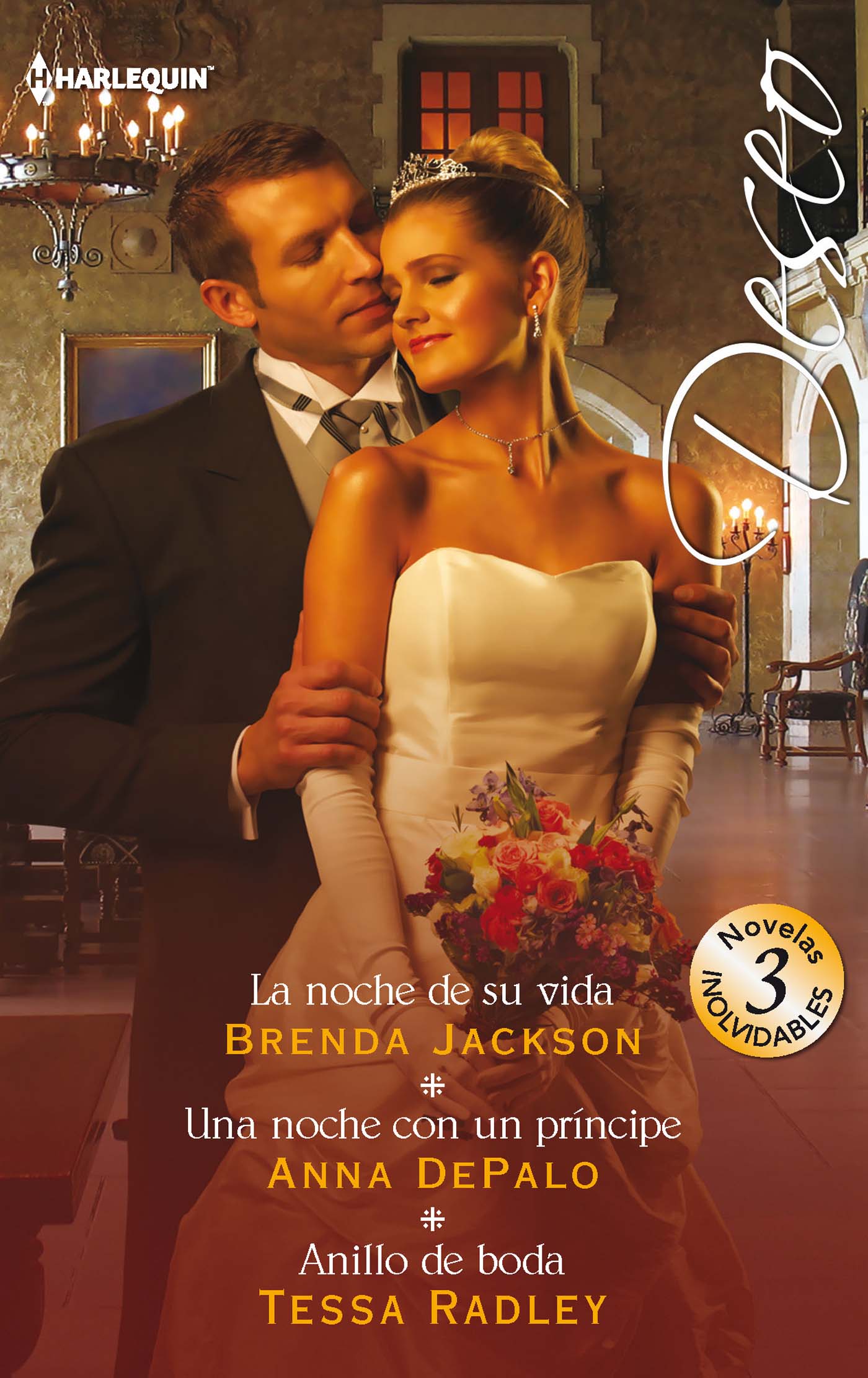 La noche de su vida; Una noche con un príncipe; Anillo de boda