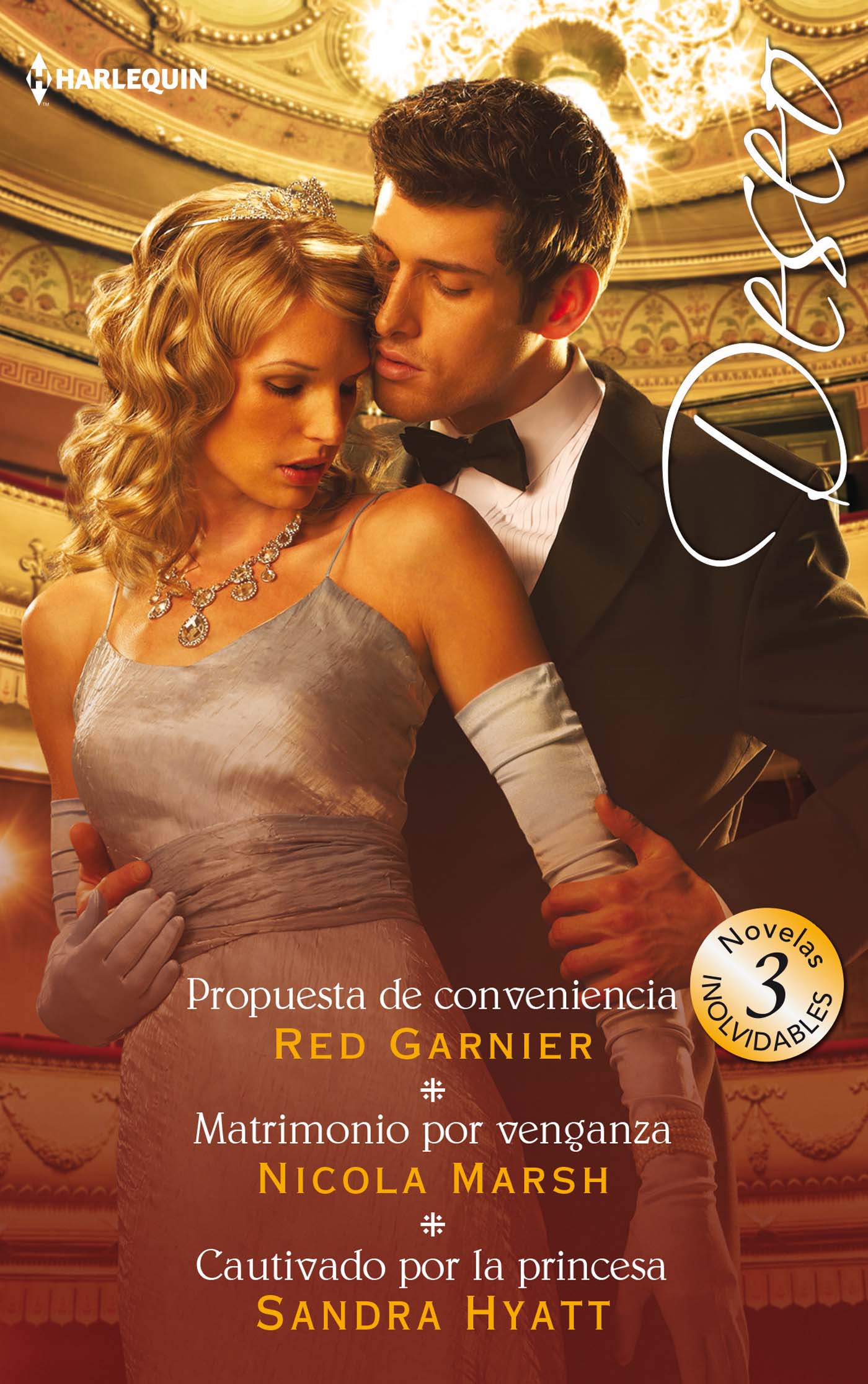 Propuesta de conveniencia; Matrimonio por venganza; Cautivado por la princesa