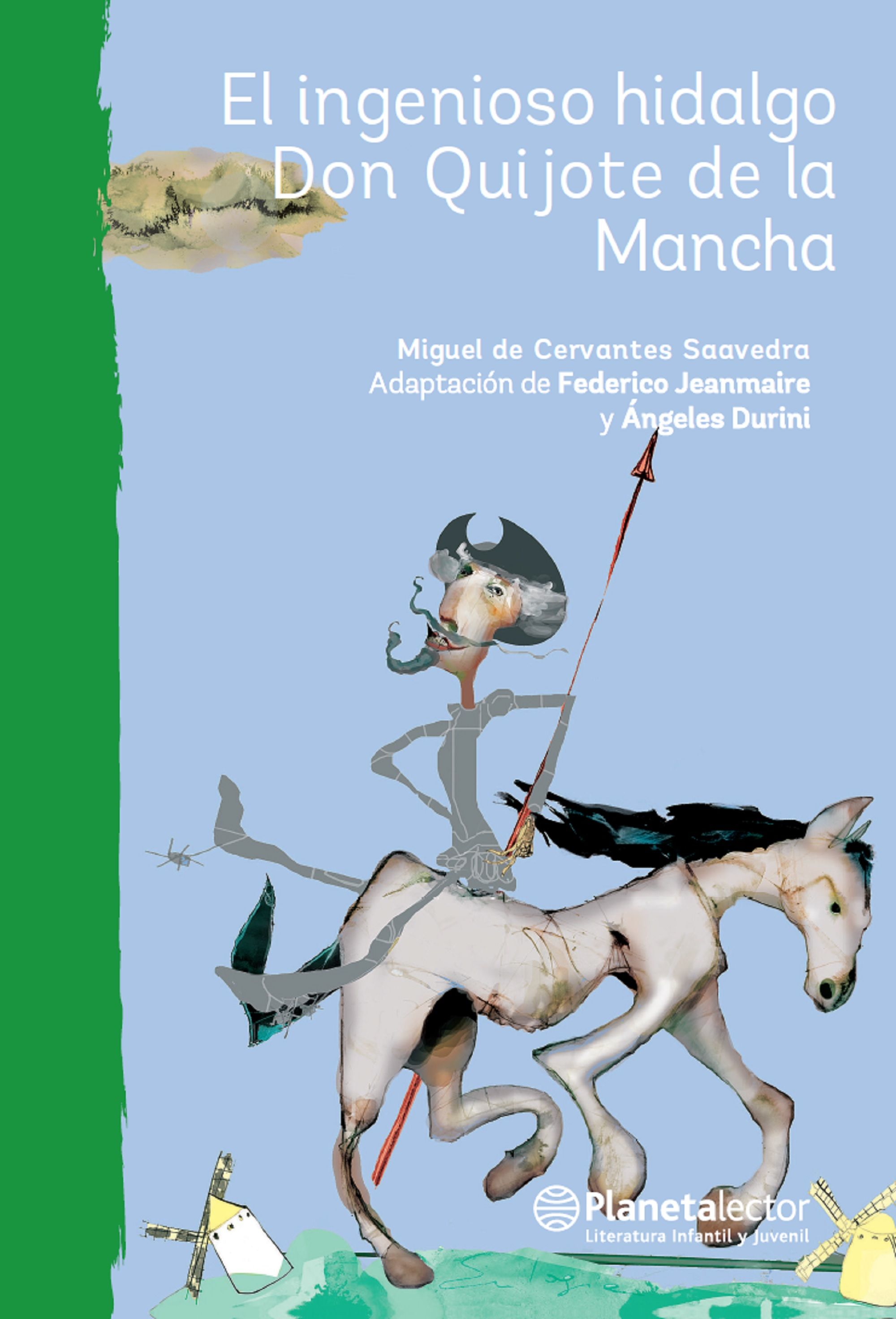 El ingenioso Hidalgo Don Quijote de la Mancha