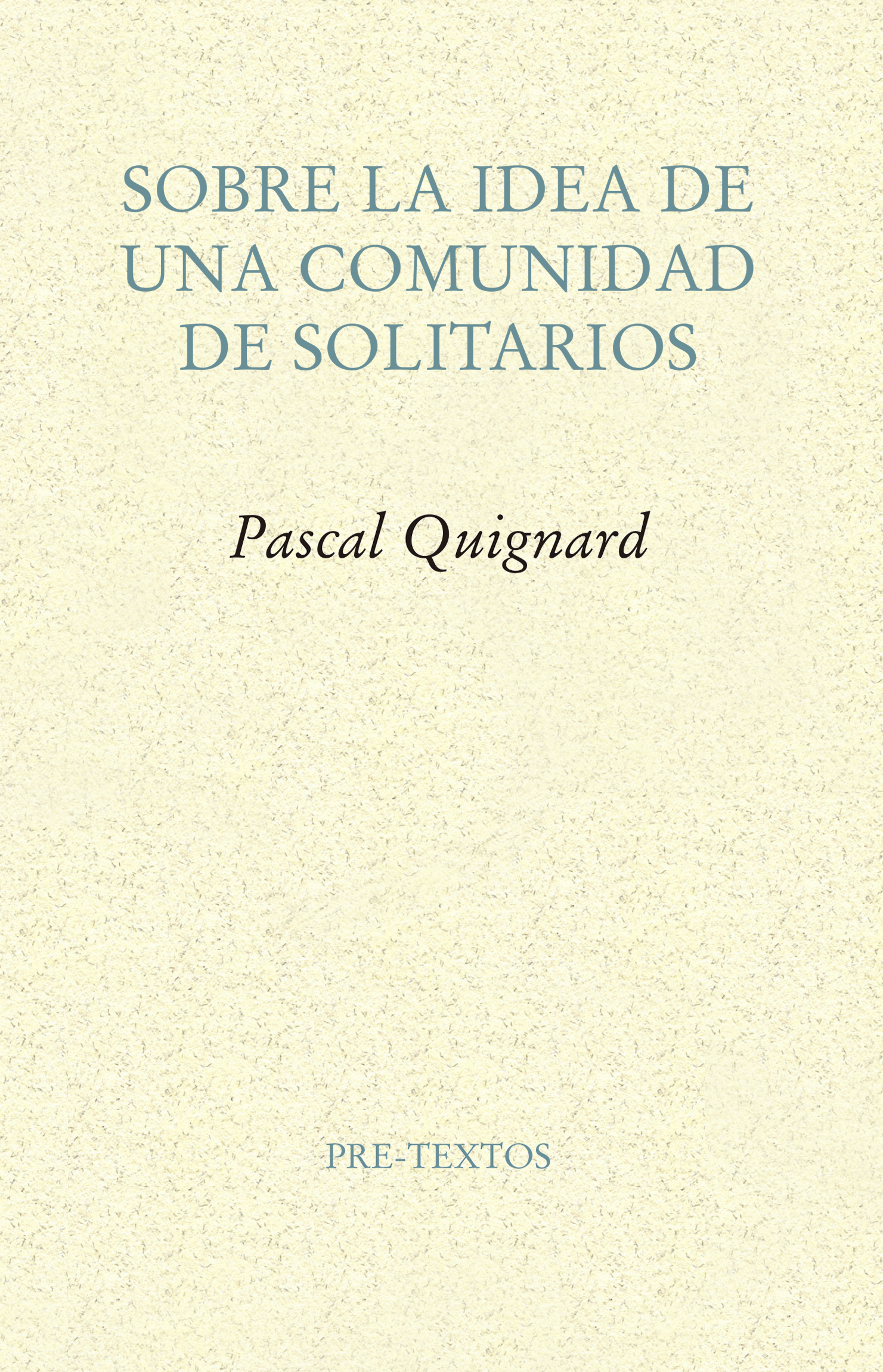 Sobre la idea de una comunidad de solitarios