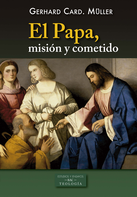El Papa, misión y cometido