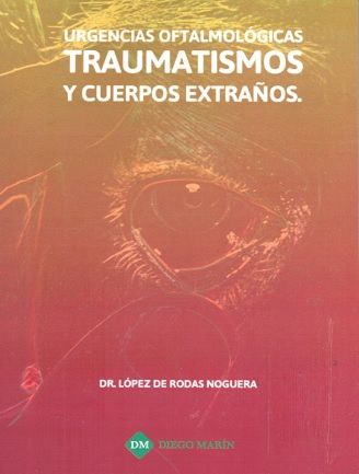 URGENCIAS OFTALMOLOGICAS TRAUMATISMOS Y CUERPOS EXTRAÑOS