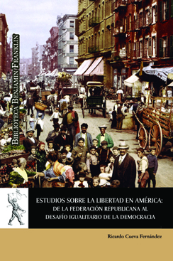 Estudios sobre la libertad en América: de la Federación Republicana