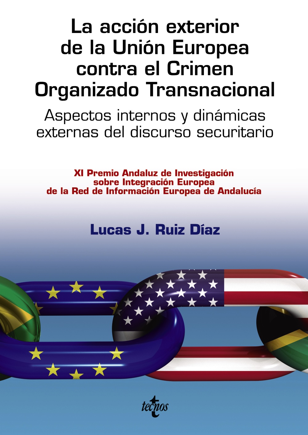 La acción exterior de la Unión Europea contra el Crimen Organizado Transnacional