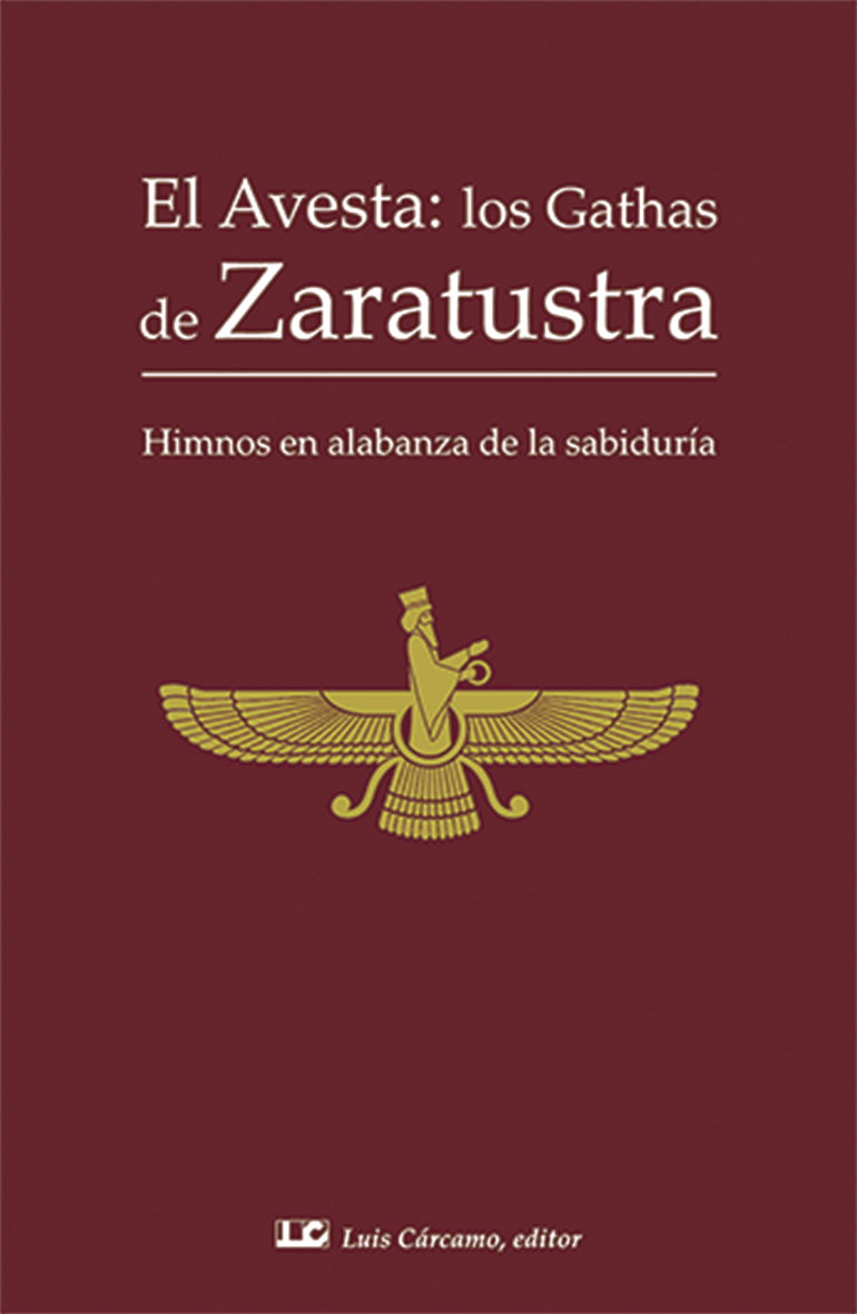 El Avesta; los Gathas de Zaratustra