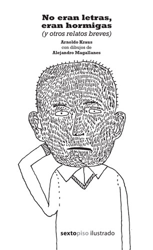 No eran letras, eran hormigas (y otros relatos breves)