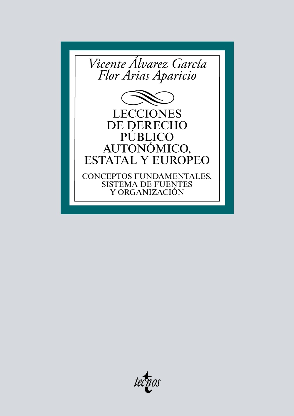 Lecciones de Derecho Público autonómico, estatal y europeo