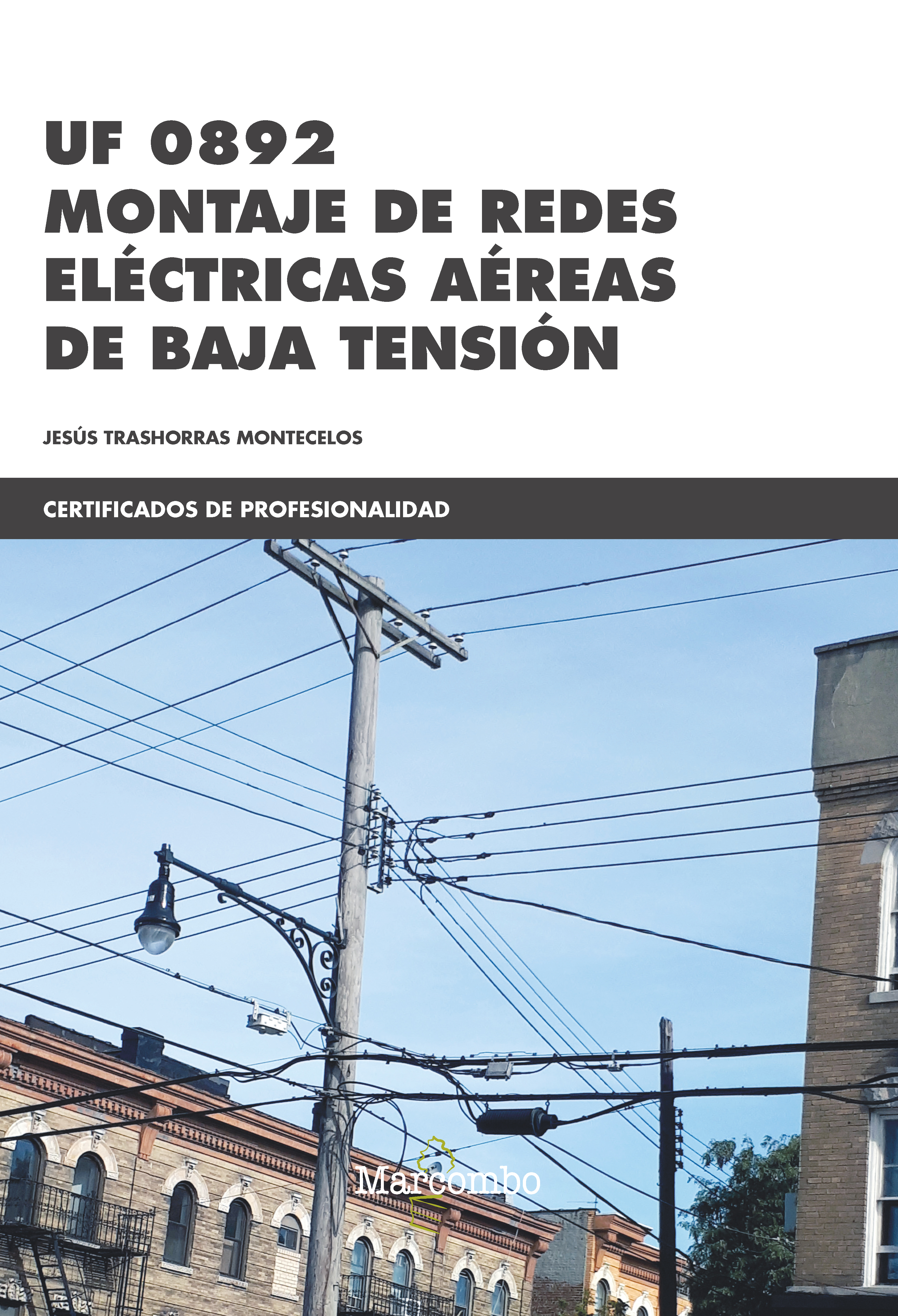 *UF0892 Montaje de redes eléctricas aéreas de baja tensión