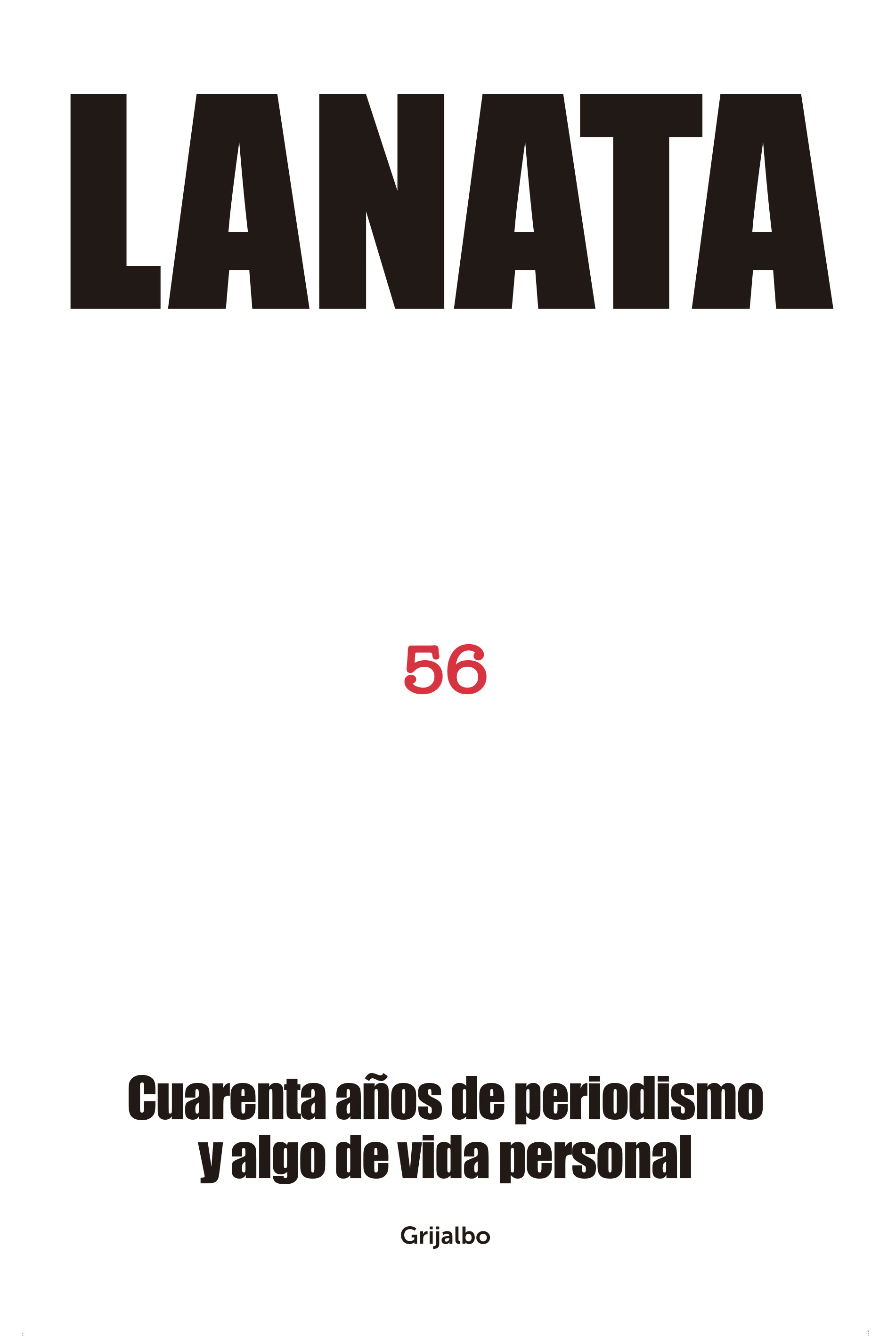 56. Cuarenta años de periodismo y algo de vida personal