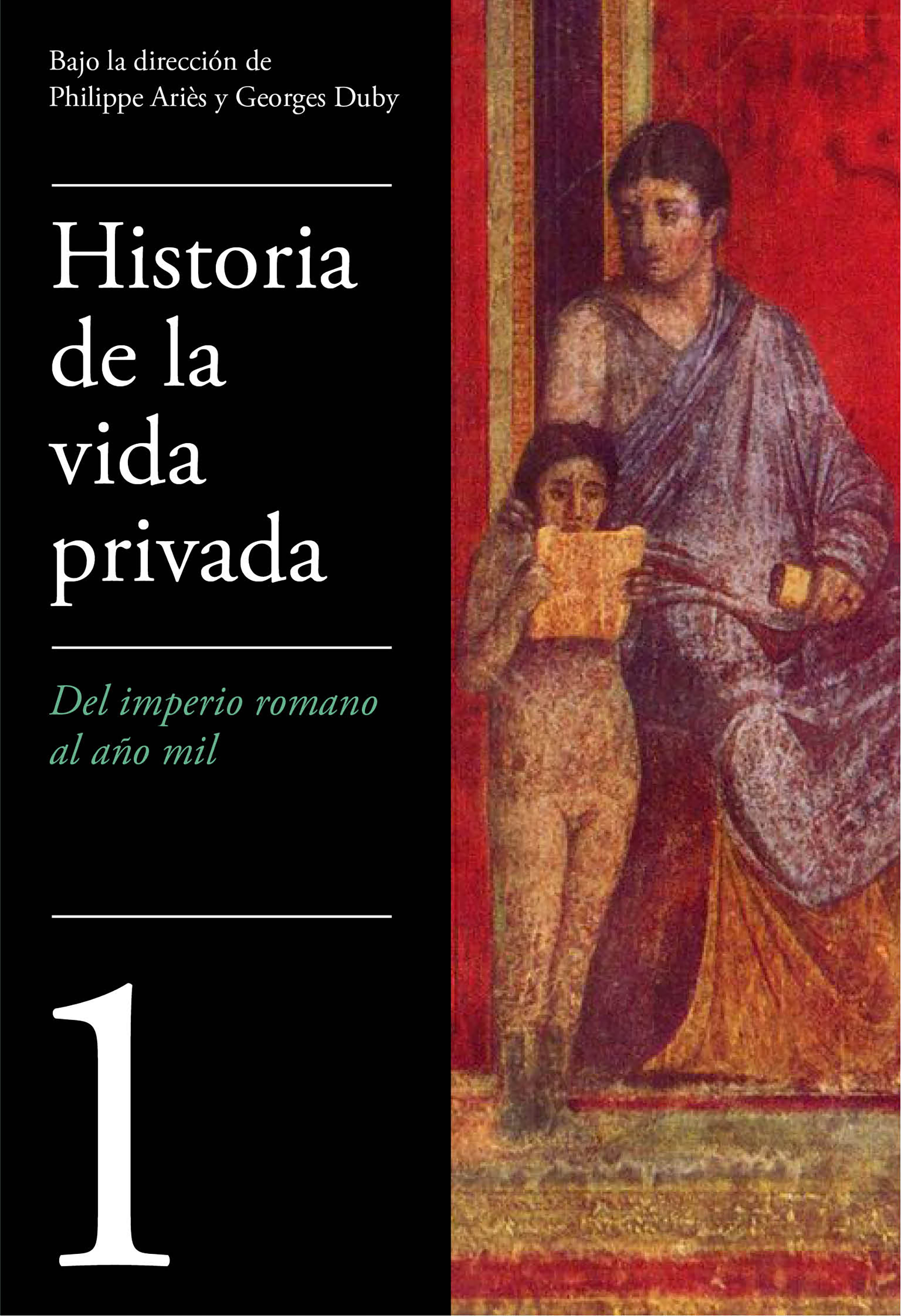 Del Imperio Romano al año mil ( Historia de la vida privada 1 )