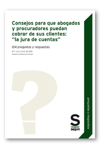 Consejos para que abogados y procuradores puedan cobrar de sus clientes: "la jura de cuentas"