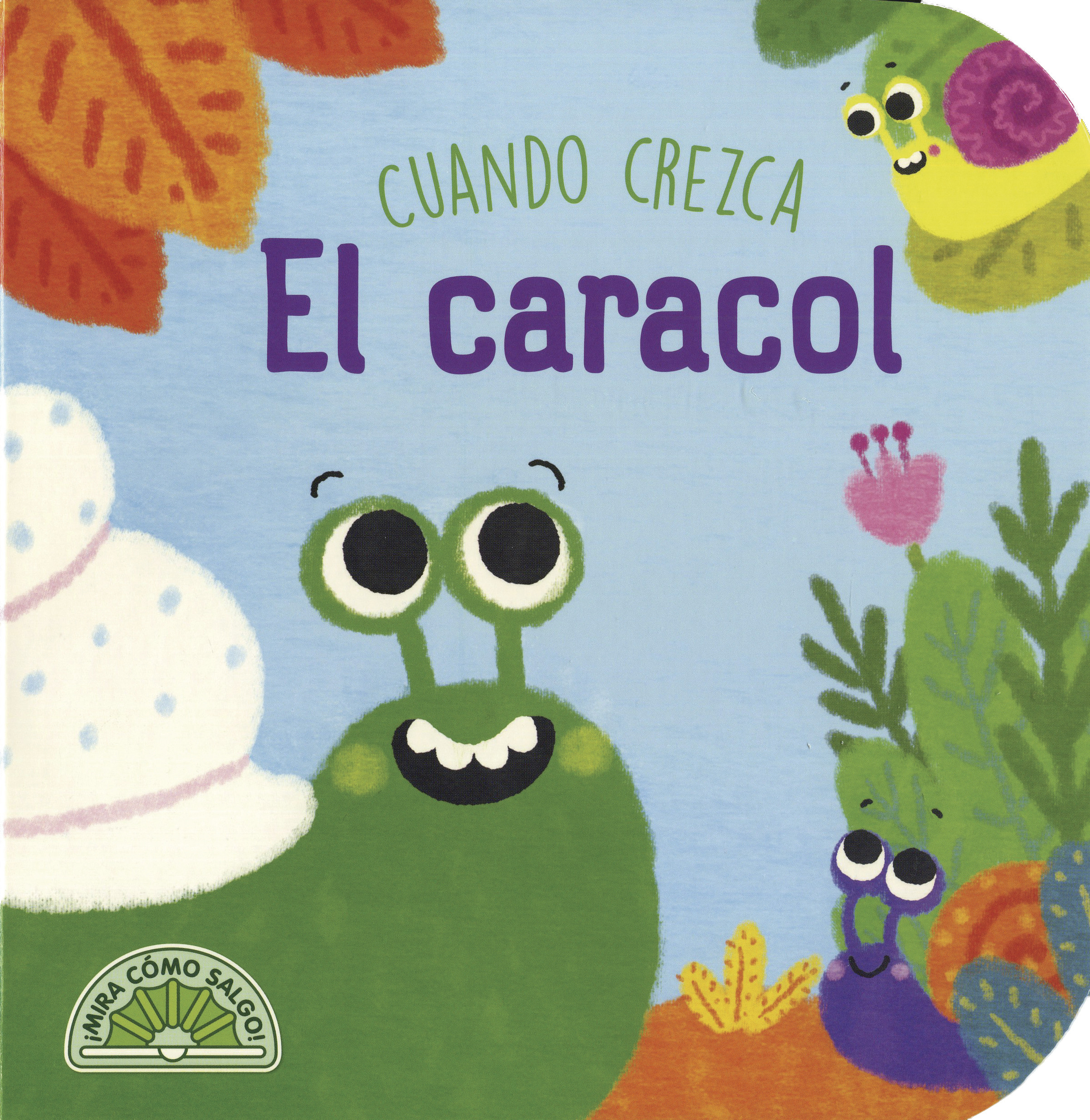 Cuando Crezca: El Caracol
