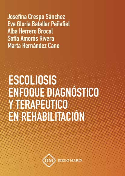 ESCOLIOSIS ENFOQUE DIAGNOSTICO Y TERAPEUTICO EN REHABILITACION