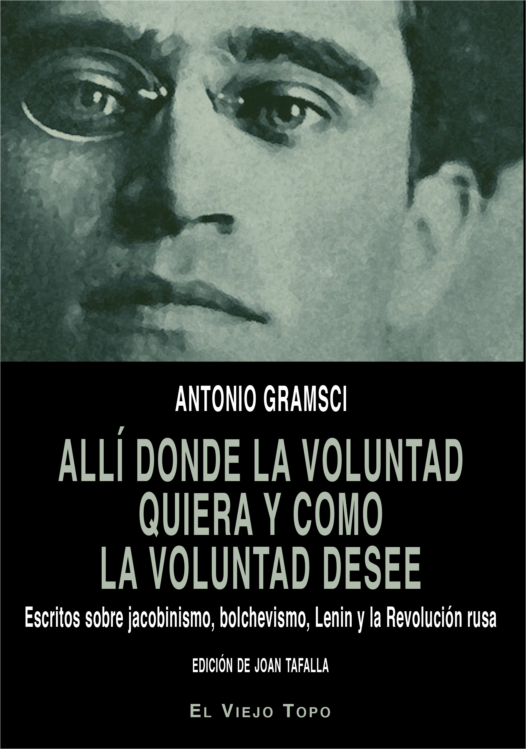 Allí donde la voluntad quiera y como la voluntad desee