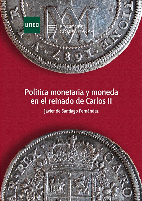 Política monetaria y moneda en el reinado de Carlos II