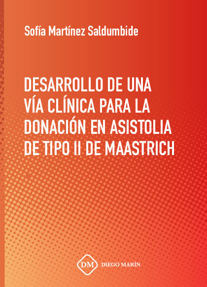 DESARROLLO DE UNA VIA CLINICA PARA LA DONACION EN ASISTOLIA DE TIPO II DE MAASTRICH