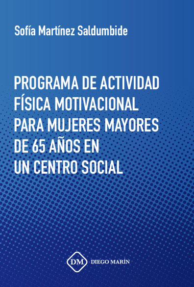 PROGRAMA DE ACTIVIDAD FISICA MOTIVACIONAL PARA MUJERES MAYORES DE 65 AÑOS EN UN CENTRO SOCIAL