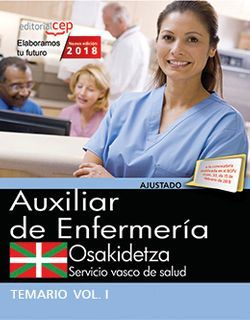 Auxiliar Enfermería. Servicio Vasco de Salud-Osakidetza. Temario. Vol. I