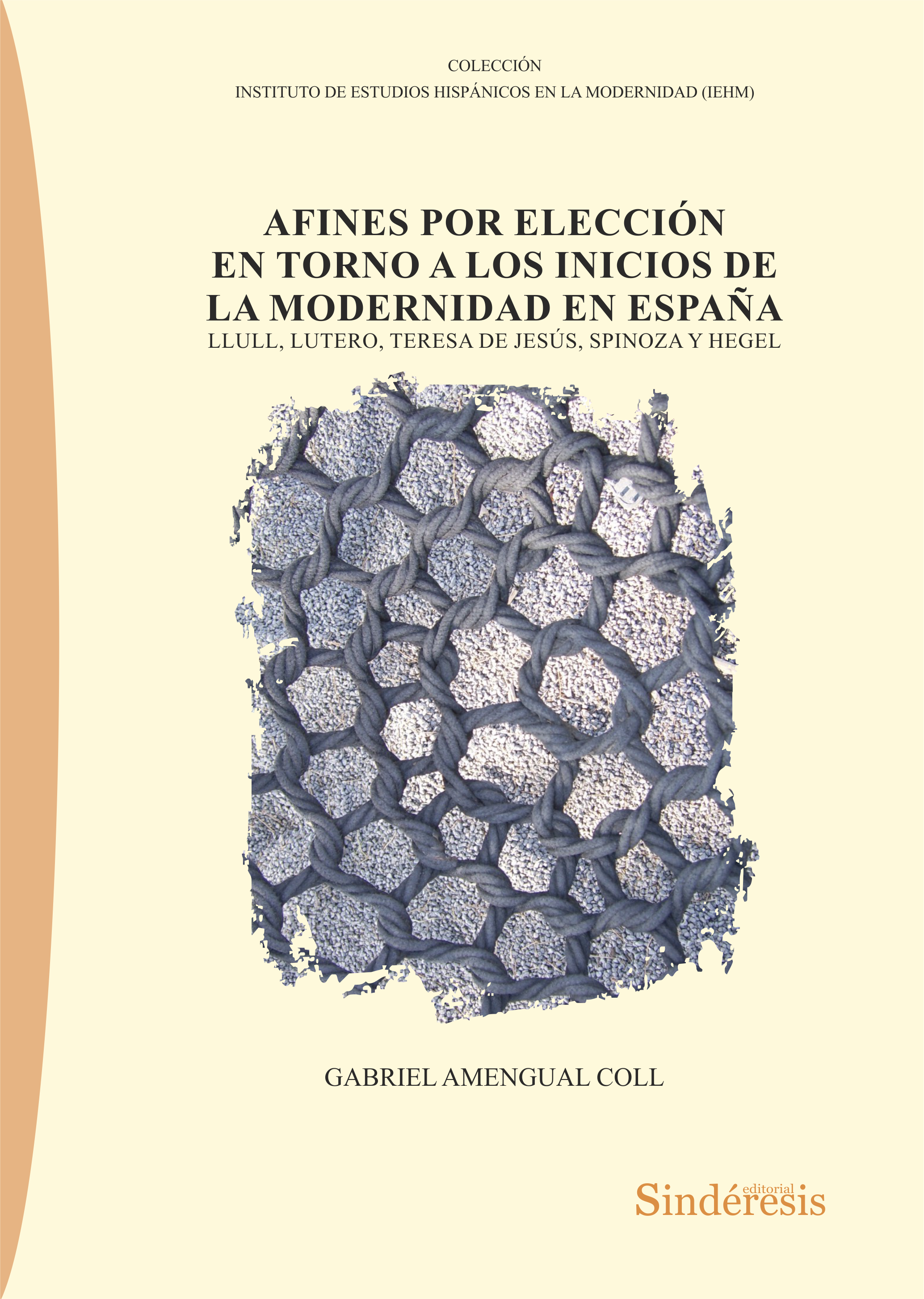 AFINES POR ELECCIÓN EN TORNO A LOS INICIOS DE LA MODERNIDAD EN ESPAÑA