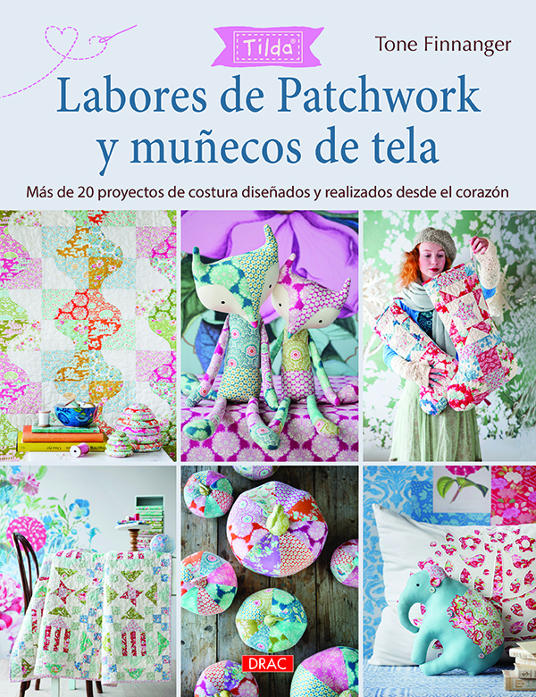 Labores de patchwork y muñecos de tela. Tilda