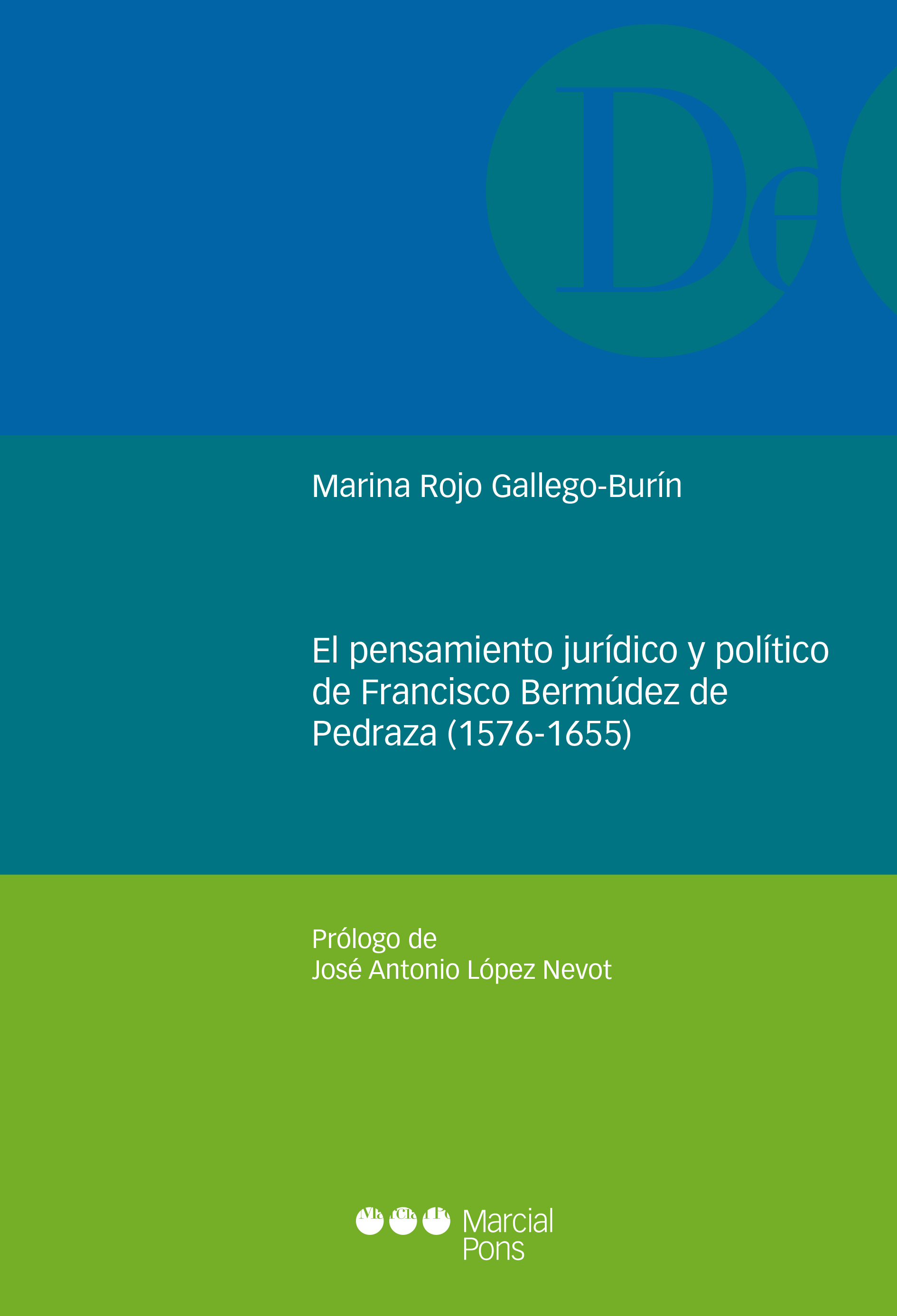 El pensamiento jurídico y político de Francisco Bermúdez de Pedraza (1576-1655)