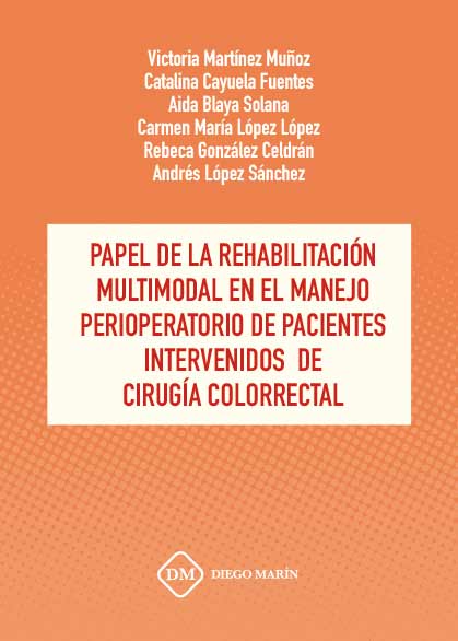 PAPEL DE LA REHABILITACION MULTIMODAL EN EL MANEJO PERIOPERATORIO DE PACIENTES INTERVENIDOS DE CIRUGIA COLORRECTAL