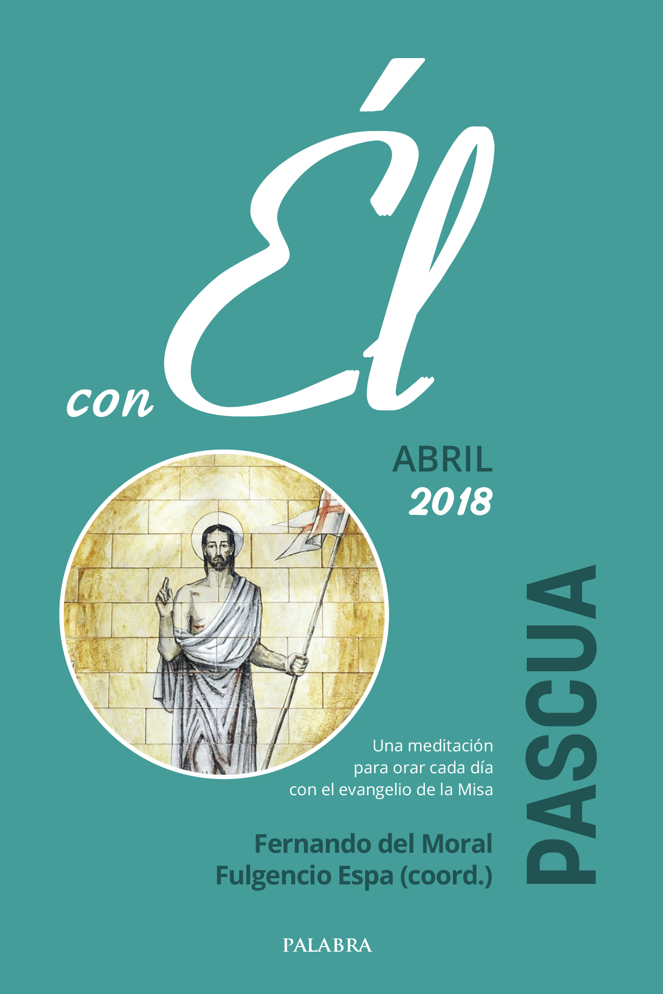 Pascua 2018, con Él