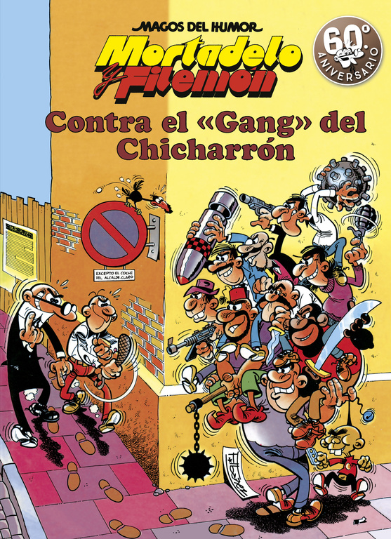 Mortadelo y Filemón. Contra el gang del Chicharrón (Magos del Humor 2)