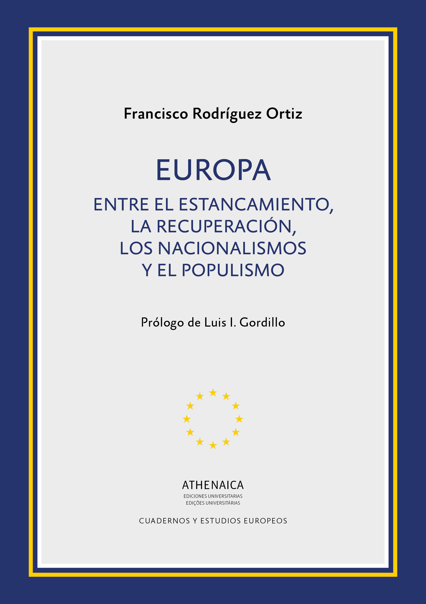 Europa. Entre el estancamiento, la recuperación, los nacionalismos y el populismo