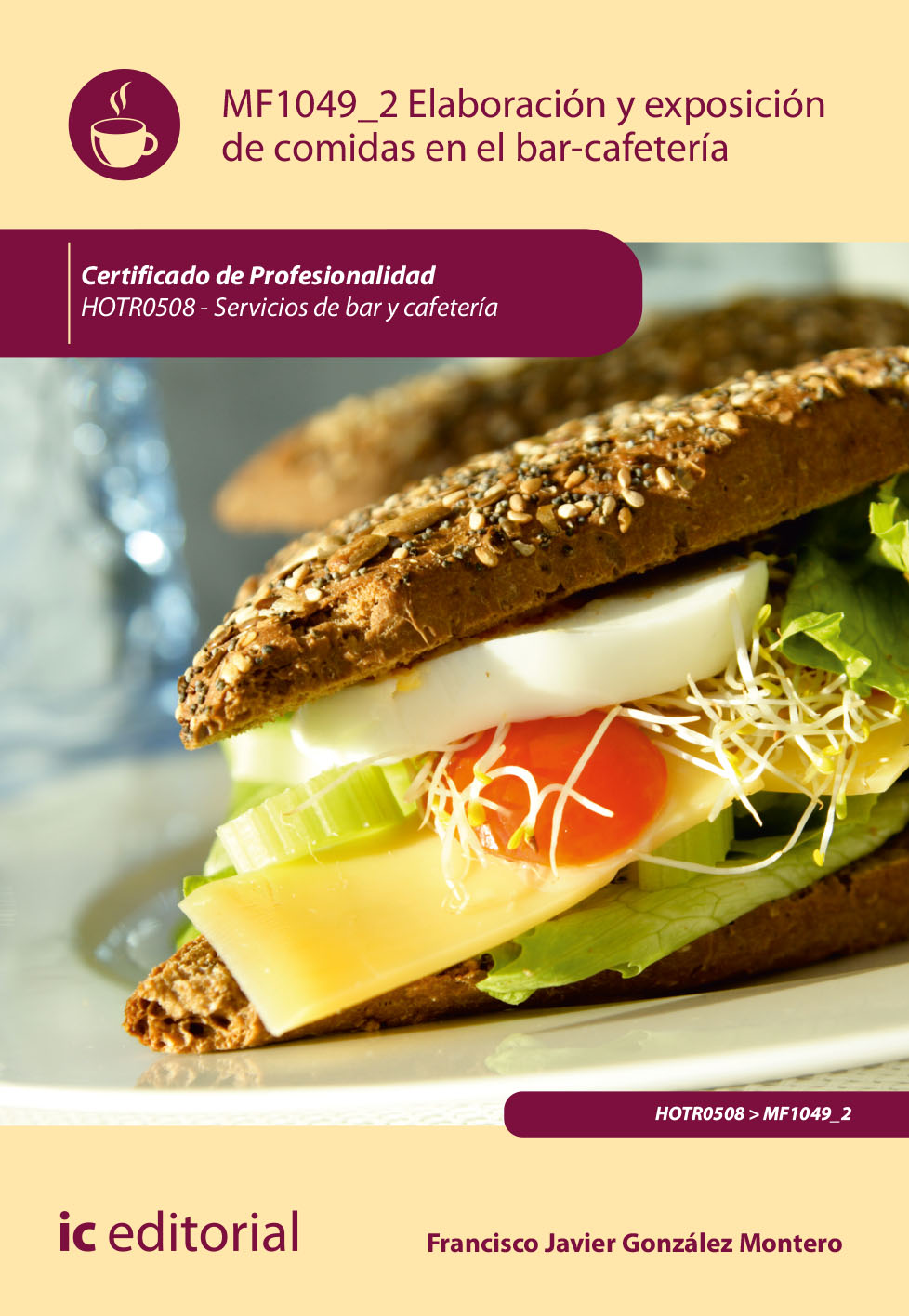 Elaboración y exposicion de comidas en el bar-cafetería. HOTR0508 - Servicios de bar y cafetería