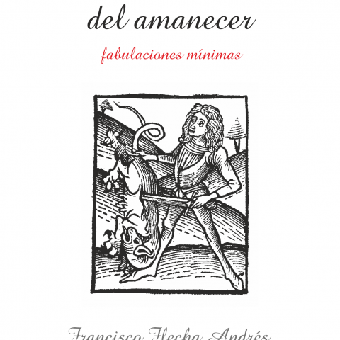 La lenta luz del amanecer: fabulaciones mínimas