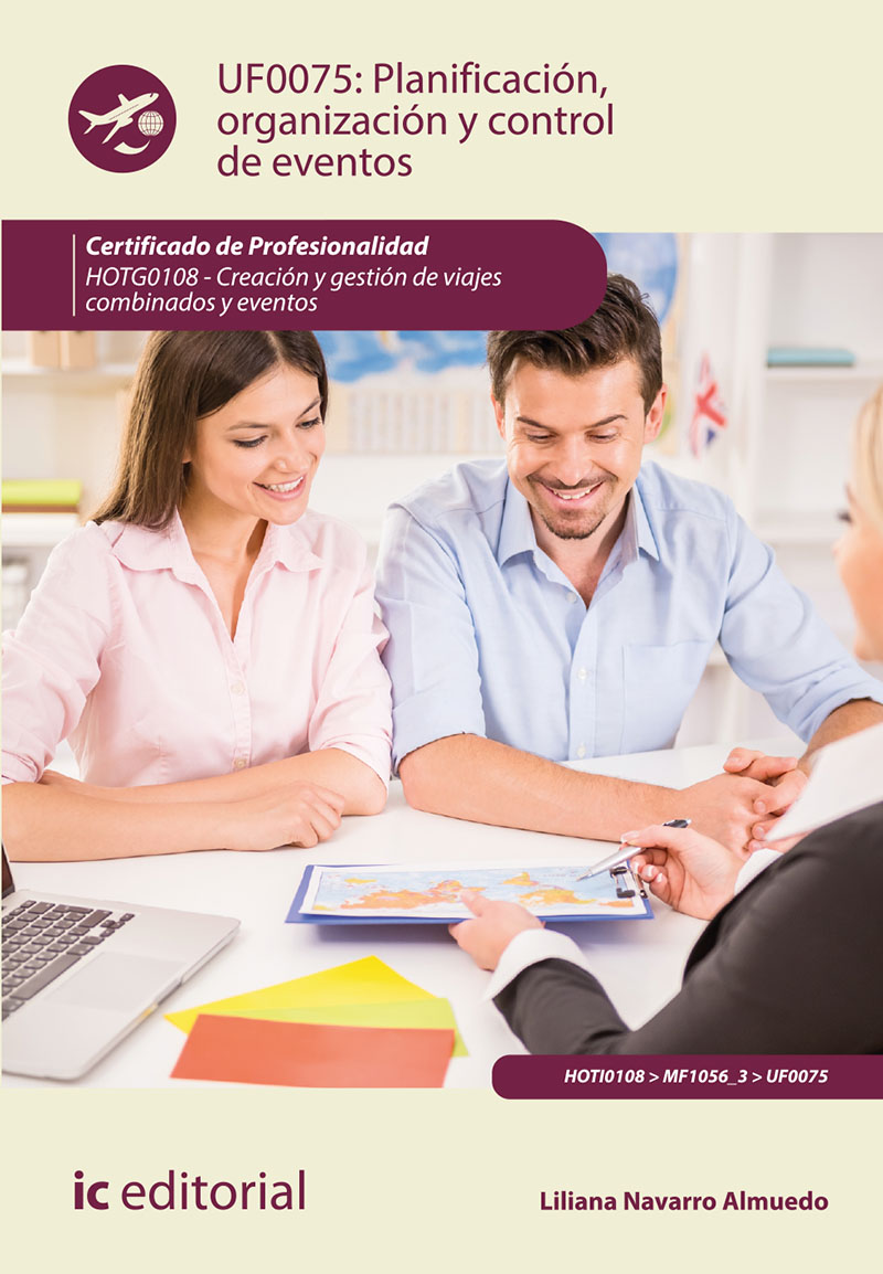 Planificación, organización y control de eventos. HOTG0108 - Creación y gestión de viajes combinados y eventos
