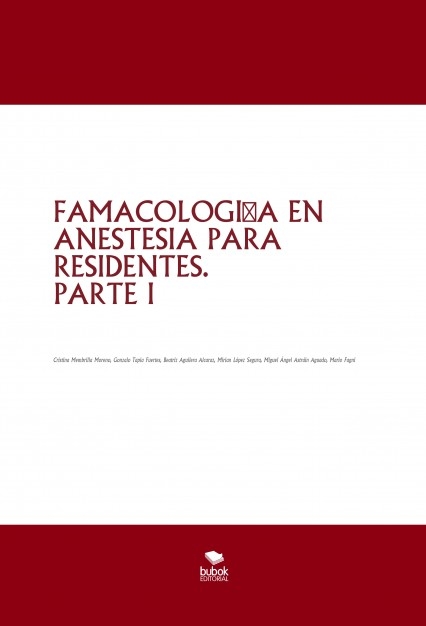 FAMACOLOGÍA EN ANESTESIA PARA RESIDENTES. PARTE I