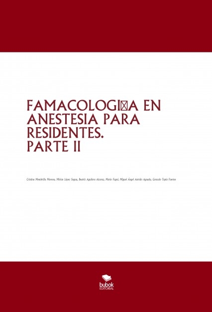 FAMACOLOGÍA EN ANESTESIA PARA RESIDENTES. PARTE II