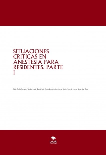 SITUACIONES CRÍTICAS EN ANESTESIA PARA RESIDENTES. PARTE I