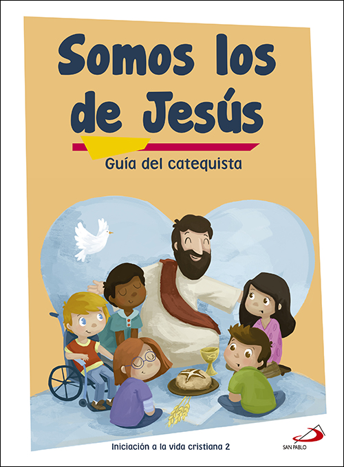 Somos los de Jesús (guía del catequista) Iniciación a la vida cristiana 2