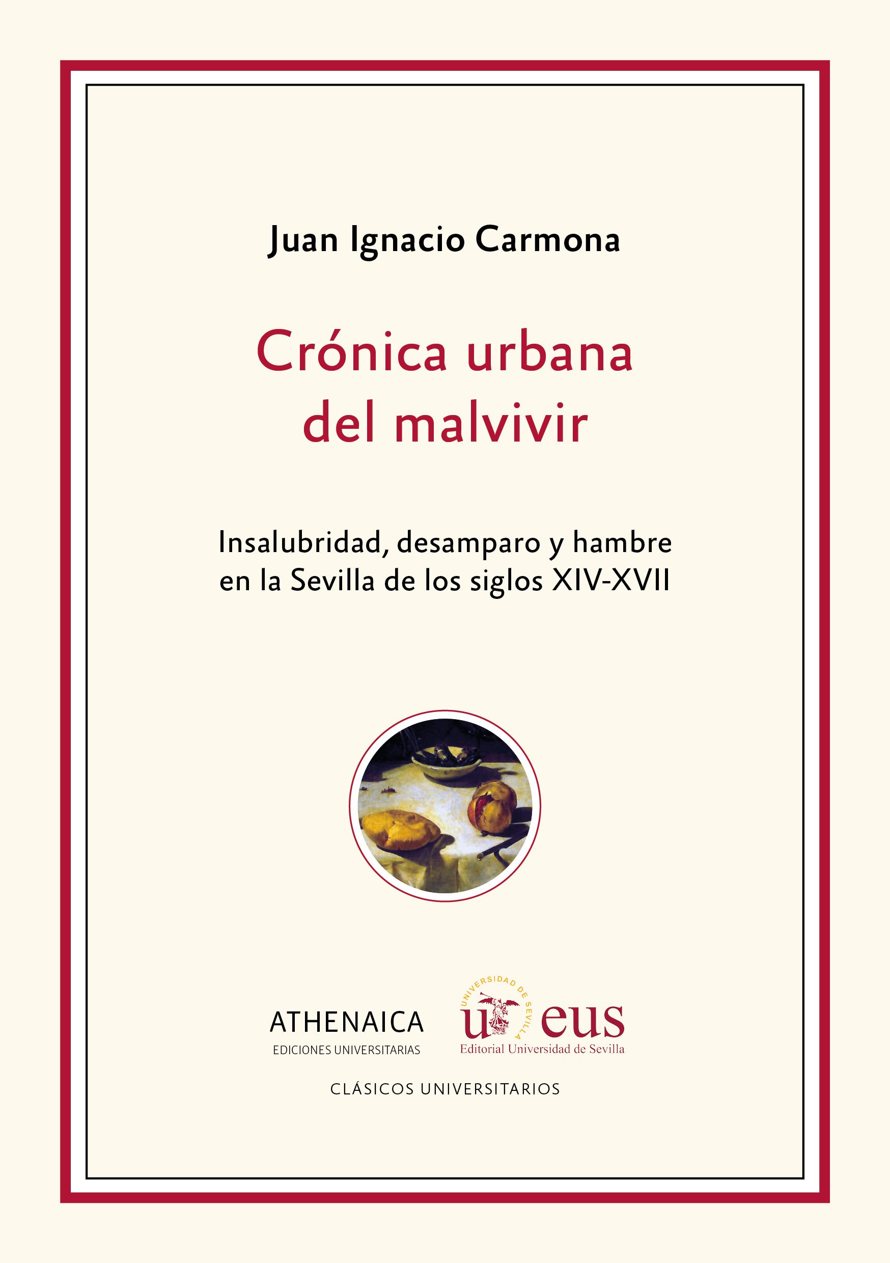 Crónica urbana del malvivir