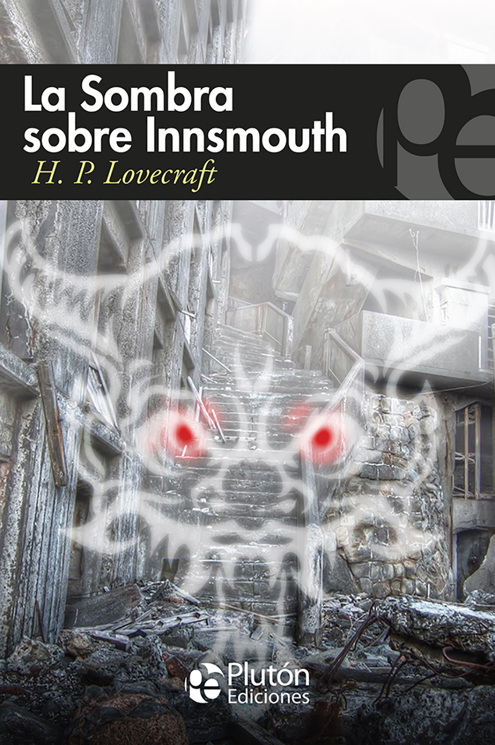 La sombra sobre Innsmouth y otros relatos