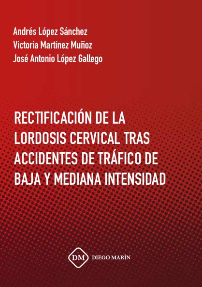 RECTIFICACION DE LA LORDOSIS CERVICAL TRAS ACCIDENTES DE TRAFICO DE BAJA Y MEDIANA INTENSIDAD