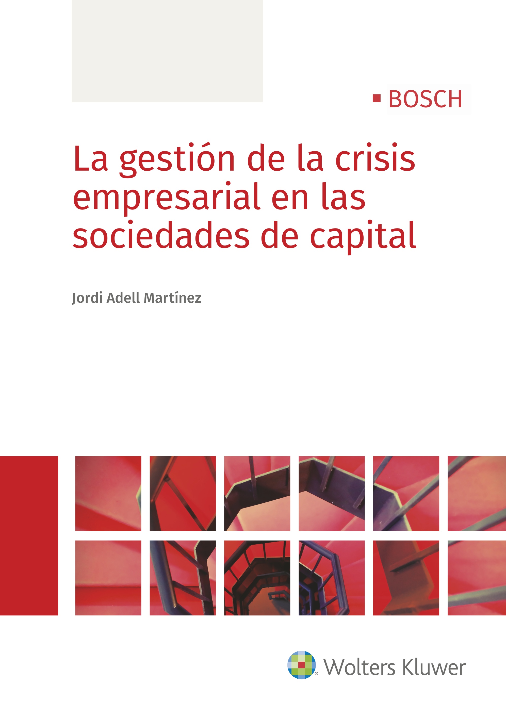 La gestión de la crisis empresarial en las sociedades de capital
