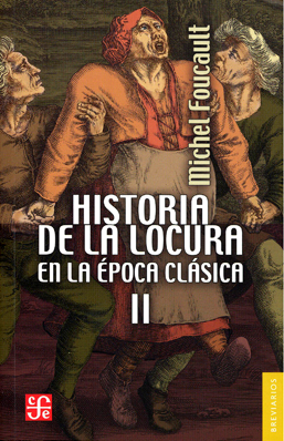 Historia de la locura en la época clásica II
