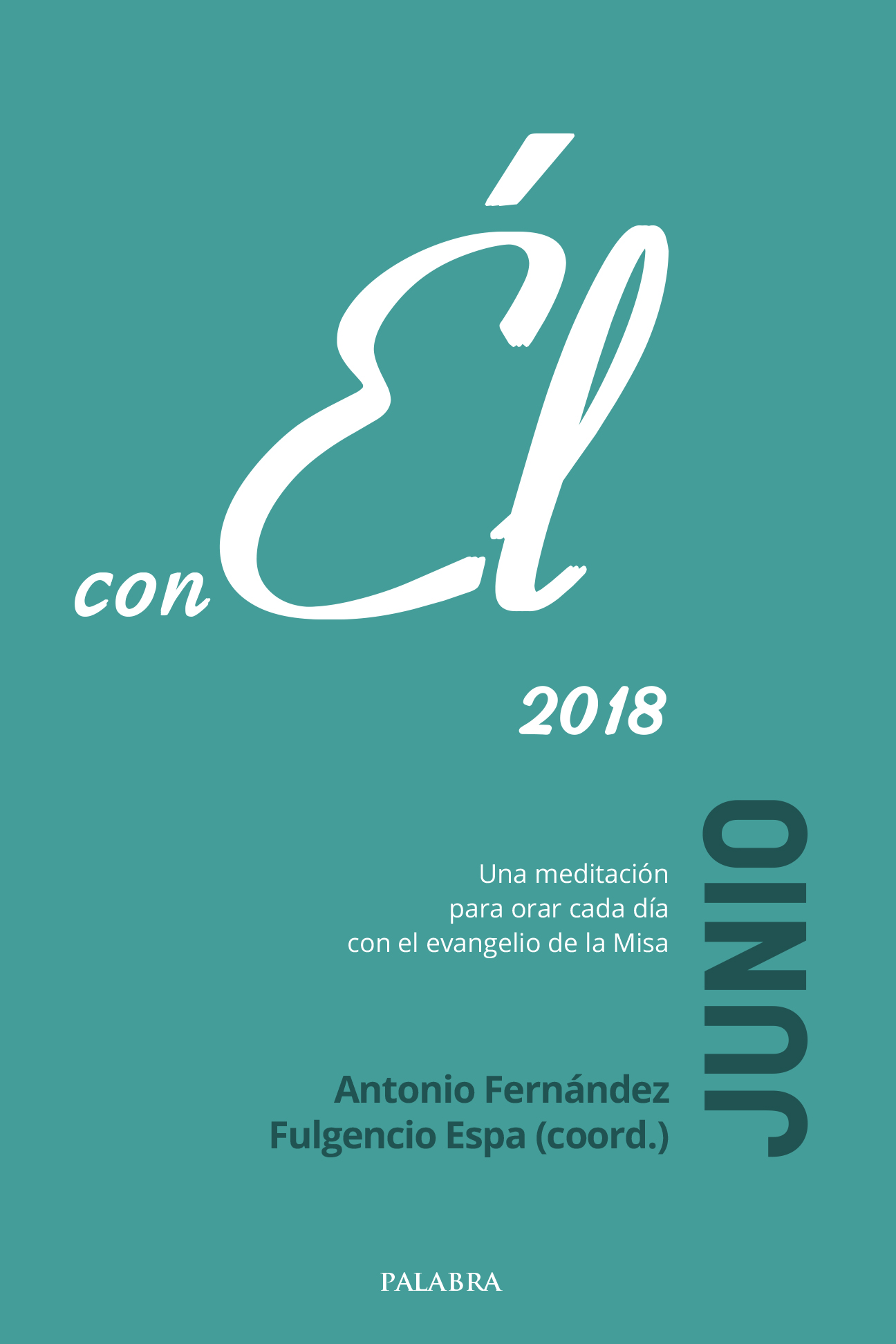 Junio 2018, con Él